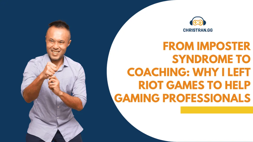 Title card: Why I Left Riot Games to Coach Gaming Professionals